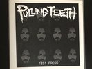 Pulling Teeth Vicious Skin Test Press Pressing Integrity Gehenna Ringworm