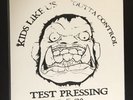 Kids Like Us Outta Control Test Press Pressing Down To Nothing Terror Foundation