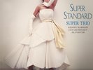 Super Trio/Super Standard (2LP/180g/Venus Hyper Magnum Sound) VHJD00296 New LP