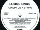 Loose Ends - Hangin' On A String (12