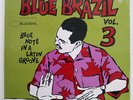 BLUE BRAZIL VOL. 3 (BLUE NOTE IN A LATIN GROOVE) BLUE NOTE 724352344819 UK 2LP