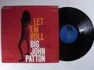 BIG JOHN PATTON Let 'Em Roll BLUE NOTE LP VG++/VG+ stereo UA van gelder m