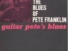 Pete Franklin –The Blues Of Pete Franklin (Guitar Pete's Blues) E+/E+ BV 1068 LP
