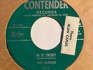 Doo Wop R&B 45 THE SAXONS Is It True?/Rock And Roll Show Contender HEAR