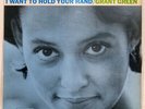GRANT GREEN I WANT TO HOLD YOUR HAND BLUE NOTE BLP4202 US VINYL LP