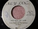 SUNNY AND SUNLINERS smile Now, Cry Later KEY-LOC KL-1002 Promo 45 Chicano Soul