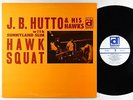 J.B. Hutto & His Hawks With Sunnyland Slim - Hawk Squat LP - Delmark VG+