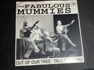 THE MUMMIES FABULOUS 7” VINYL RECORD GARAGE PUNK ROCK ESTRUS CRUST CLUB