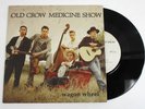 OLD CROW MEDICINE SHOW WAGON WHEEL/ ALL NIGHT LONG Live 2012 VINYL 45 Numbered