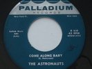 Rockabilly THE ASTRONAUTS Come Along Baby / Tryin' To Get VG+ PALLADIUM 45 HEAR