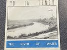 Yo La Tengo - The River Of Water - A House Is Not A Motel - 7 Inch 45 Rpm - EX