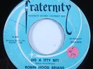 Rockabilly 45 ROBIN HOOD BRIANS Dis A Itty Bit  FRATERNITY HEAR b