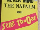 Sore Throat – Never Mind The Napalm Here's Sore Throat LP 1989 Manic Ears Record