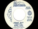POPCORN/DEEP SOUL/R & B-BOBBY LONG-JERSEY CITY/I NEED YOU-FOUNTAINHEAD 105