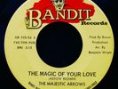 The Majestic Arrows: The Magic Of Your Love Rare Soul 45 BANDIT #SM 735-52