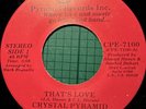 CRYSTAL PYRAMID That’s Love How Do I Get Over You CPE 7100 US Funk Soul
