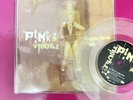 P nk Pink Trouble 7” Vinyl Rare Clear Try This