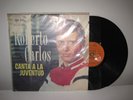 Roberto Carlos ¨CANTA A LA JUVENTUD ¨ 1965 LP Hard Find Vinyl IFESA Ecuador Pres