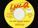 Doo-Wop 45 - Georgie Salo & The Escapades - I'll Love You For Always - Hi-Q VG+
