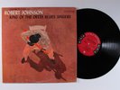 ROBERT JOHNSON King Of The Delta Blues... COLUMBIA LP VG+ mono 6-eye promo q