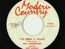 Rockabilly 45 - Jay Knighten - I've Done It Again - Modern Country - obscure