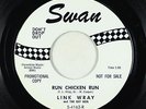 Rockabilly Surf Inst. 45 - Link Wray - Run Chicken Run/The Sweeper - Swan VG++