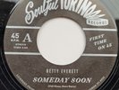 BETTY EVERETT - SOMEDAY SOON/ B EVERETT & JERRY BUTLER - FEVER - SOULFUL TORINO