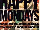 Happy Mondays Squirrel and G-Man Twenty Four Hour Party People Plastic Face