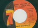 (DON'T YOU SEE) I'M CRAZY ABOUT YOU. brief encounter. SEVENTY SEVEN RECORDS 7in