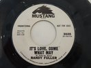 RANDY FULLER IT'S LOVE COME WHAT MAY 45 7