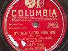 78 rpm Columbia 36838, Harry James, It's Been A Long Time, worn, scuffs G+