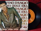 PINO D'ANGIO ** Ma Quale Idea ** ORIGINAL 1981 Spain 7