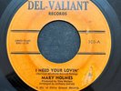 # ORIGINAL SOUL 45 - Mary Holmes - I Need Your Lovin' / I'll Make It Up To You