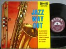 Jazz Way Out Wilbur Harden John Coltrane Curtis Fuller Savoy SST- 13004 NMint