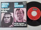 Pierre Brice/Lex Barker - Ich steh' allein/Ich bin morgen auf dem Weg zu dir 7''