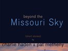 CHARLIE HADEN & PAT METHENY Beyond The Missouri Sky 2LP New Vinyl 2014 Issue