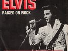 Elvis Presley - Raised On Rock / For Ol' Times Sake  7