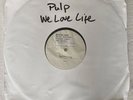 Pulp - We Love Life White Label Test Pressing - Ultra-Rare Collectible