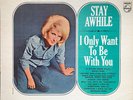 DUSTY SPRINGFIELD - Stay Awhile / I Only Want To Be With You VINYL LP - USA 1964