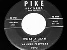 VANCIE FLOWERS-PIKE 5901 RARE ROCKABILLY 45 RPM WHAT A MAN Original 50’s VG++