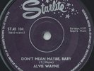 Alvis Wayne - Don't Mean Maybe, Baby, 7