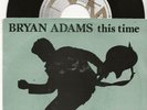 BRYAN ADAMS THIS TIME  RARE 1983 SINGLE FROM NETHERLANDS - RARE TRACK LIST ERROR