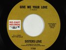 70s Soul Funk 45 - Sisters Love - Give Me Your Love - Mo-East 2017 reissue VG++
