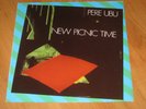 Pere Ubu - New picnic time LP 1979 Post Punk /New Wave / Art Rock (Ex) TOP ( 9 )
