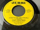 Tony Troutman  What's The Use JERRI J-102 Reissue Northern Soul 7