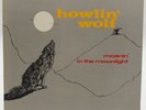 Howlin' Wolf Moanin' in the Moonlight 12