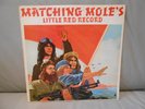 MATCHING MOLE - LITTLE RED RECORD - 1st PRESS - UK - COMPLETE - ROBERT WYATT