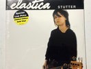 Elastica - Stutter 10