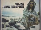 Orig '73 JOHN COMPTON To Luna LP Private Press Psych Folk Ageless EX Condition