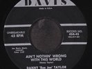 DANNY 'RUN JOE' TAYLOR: ain't nothin' wrong with this world / makeena DAVIS 7